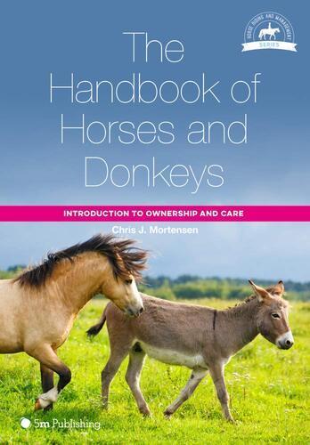 The Handbook of Horses and Donkeys - by Chris Mortensen - Paperback