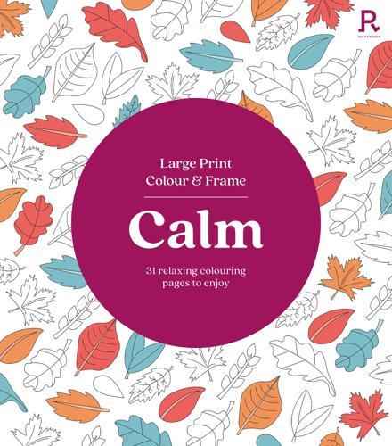 Calm : Large Print Colour and Frame - Paperback