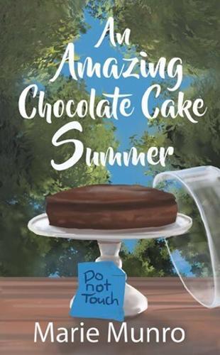 An Amazing Chocolate Cake Summer - by Marie Munro - Paperback