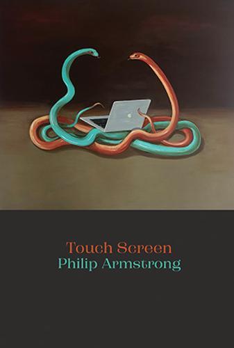 Touch Screen - by Philip Armstrong - Paperback
