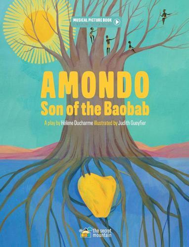Amondo Son of the Baobab - by Helene Ducharme - Hardcover