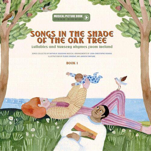 Songs Under the Shade of the Oak Tree - Children's Book - by Nathalie Soussana