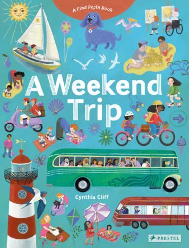 A Weekend Trip - Children's Book - by Cynthia Cliff - Hardcover
