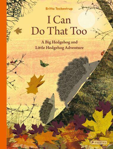 I Can Do That Too - Children's Book - by Britta Teckentrup - Hardcover