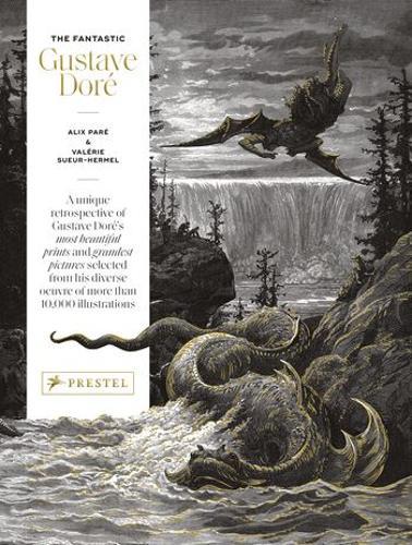 The Fantastic Gustave Dore - by Alix Pare - Hardcover
