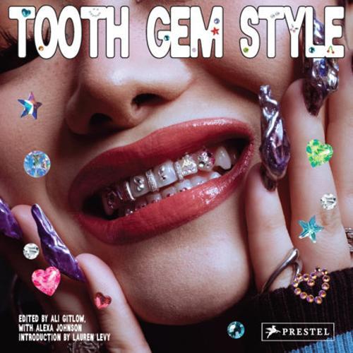 Tooth Gem Style - by Ali Gitlow - Hardcover