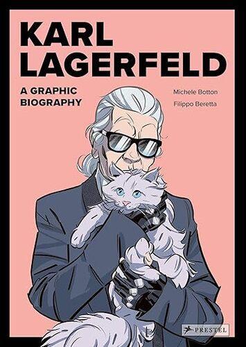Karl Lagerfeld A Graphic Biography - Biography - by Michele Botton - Hardcover
