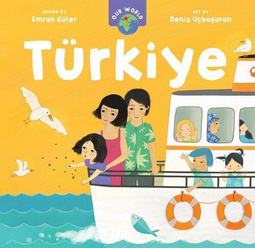 Our World Turkiye - Children's Book - by Emrah Guler - Hardcover