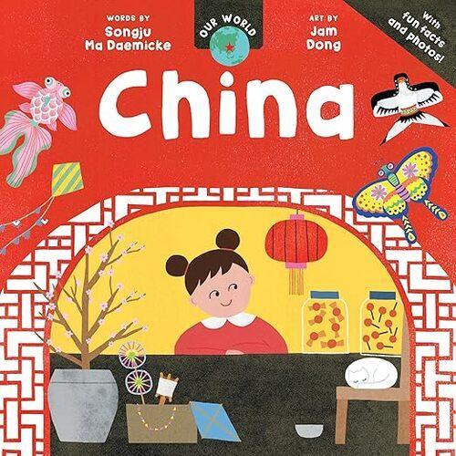 Our World: China - Children's Book - by Songju Ma Daemicke - Paperback