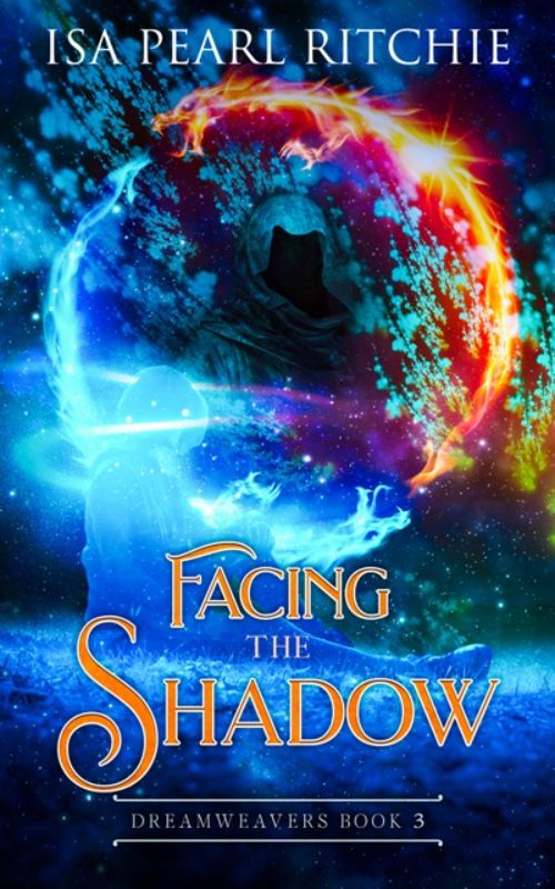 Facing The Shadow : Dreamweavers Book 3