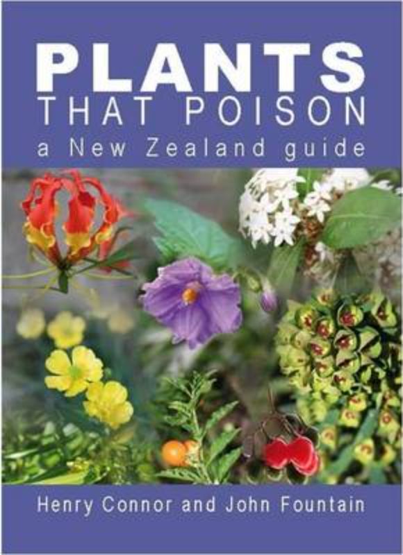 Plants That Poison - A New Zealand Guide