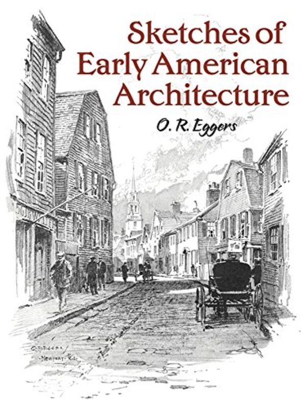 Sketches of Early American Architecture (Dover Books on Architecture)