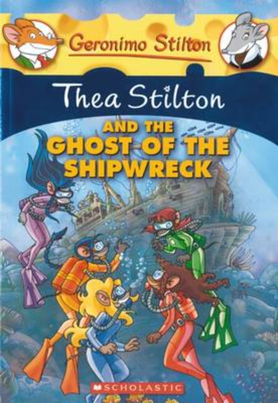 Ts#03: Thea Stilton And The Ghost Of The Shipwreck