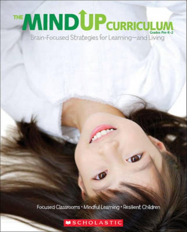 Mindup Curriculum, The: Grades Prek-2