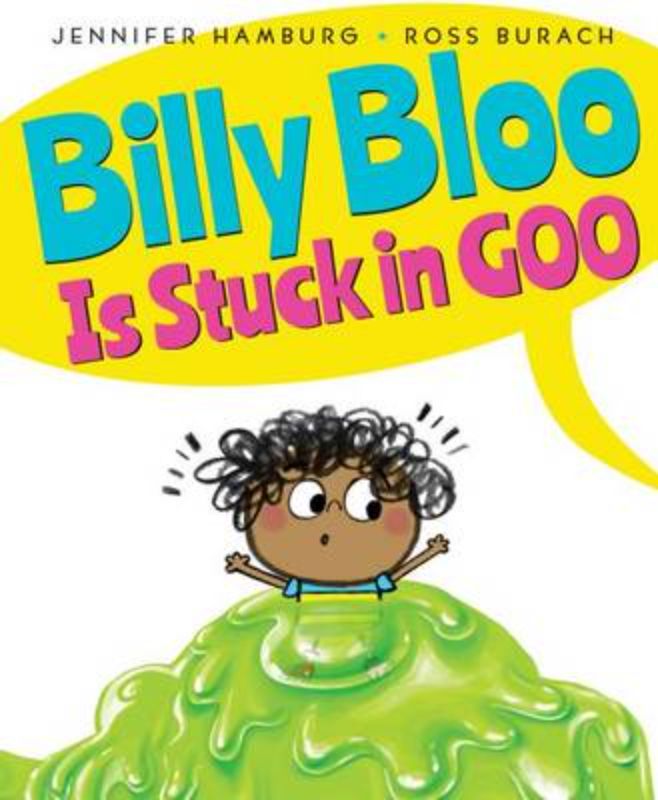 Billy Boo Is Stuck In Goo