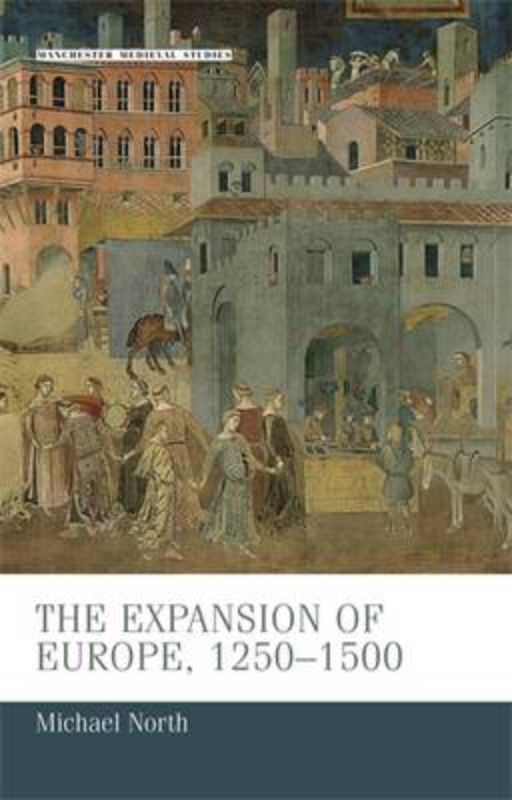 The expansion of Europe, 1250–1500