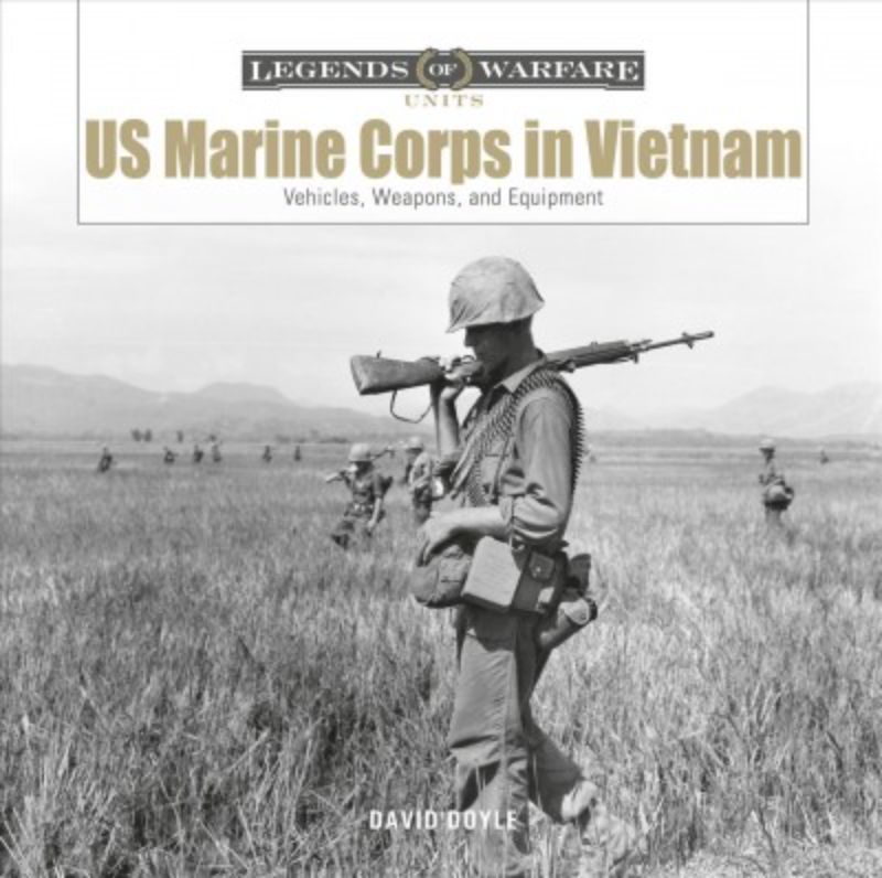 US Marine Corps in Vietnam : Vehicles, Weapons, and Equipment