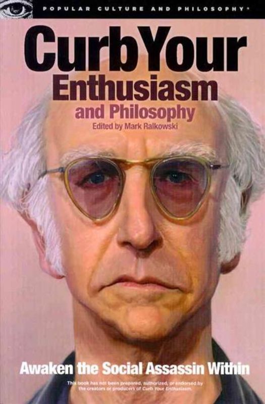 Curb Your Enthusiasm and Philosophy