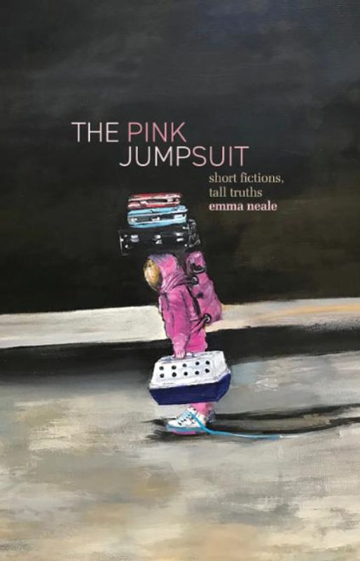 The Pink Jumpsuit : Short Fictions, Tall Truths