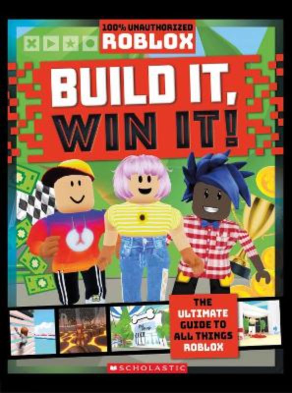 Roblox: Build It, Win It! The Ultimate Guide To All Things Roblox