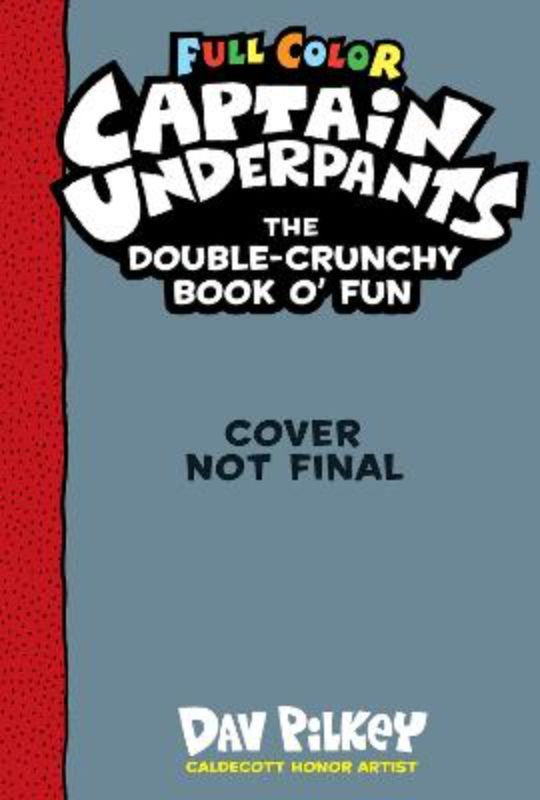 The Captain Underpants Double-Crunch Book O'fun