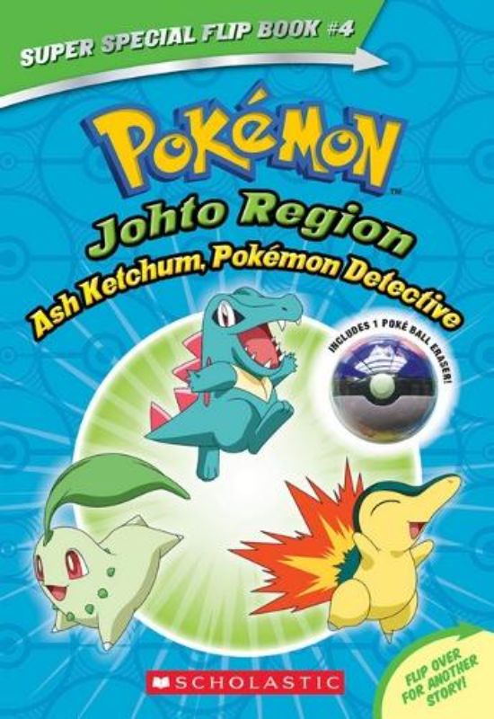 Johto Region: ASH Ketchum, Pokemon Detective (Pokemon: Super Special Flip Book #