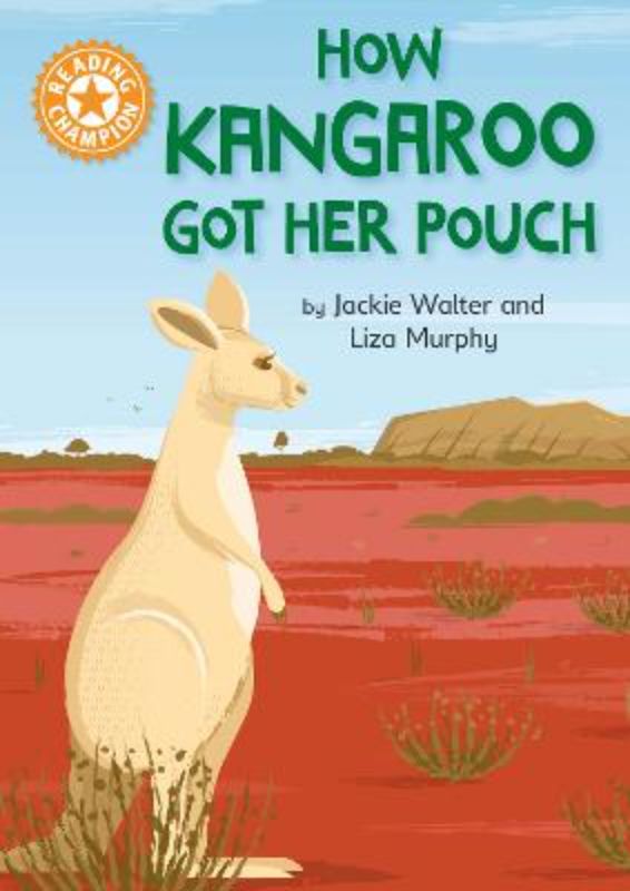 Reading Champion: How Kangaroo Got Her Pouch