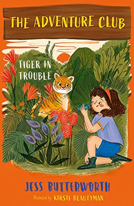 Tiger in Trouble: Book 2 (The Adventure Club)