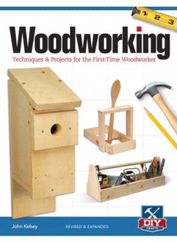 Woodworking : Techniques & Projects for the First-Time Woodworker