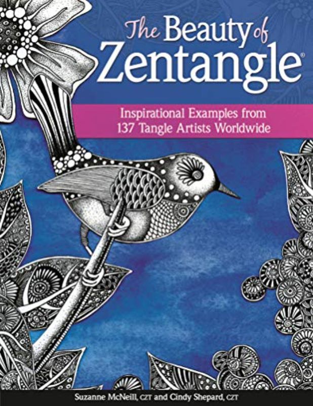 The Beauty of Zentangle(R): Inspirational Examples from 137 Tangle Artists World