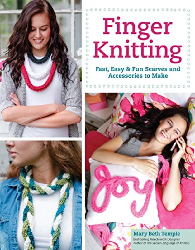 Finger Knitting: Fast, Easy & Fun Scarves and Accessories to Make (Design Origin