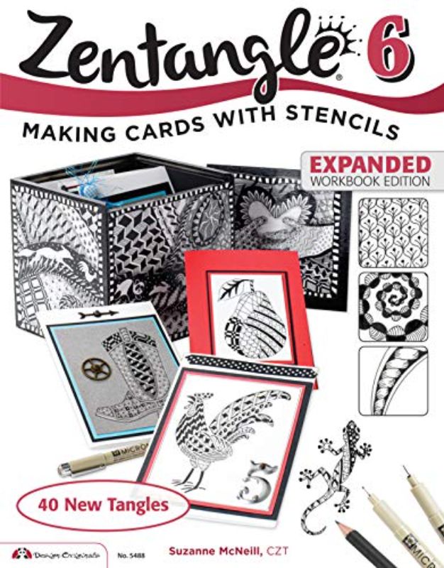 Zentangle 6, Expanded Workbook Edition: Making Cards with Stencils (Design Origi