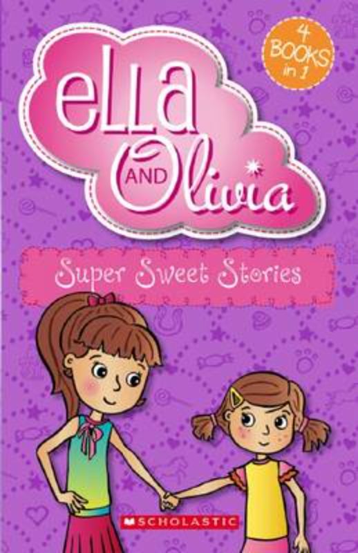 Ella And Olivia Bind-Up: Super Sweet Stories