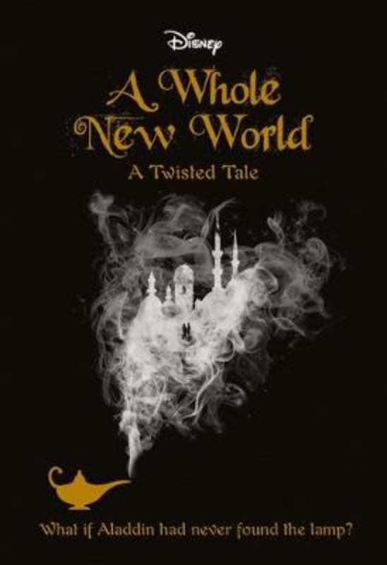 A Whole New World (Disney: A Twisted Tale #5)