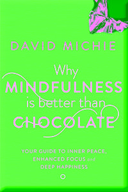 Why Mindfulness is Better than Chocolate