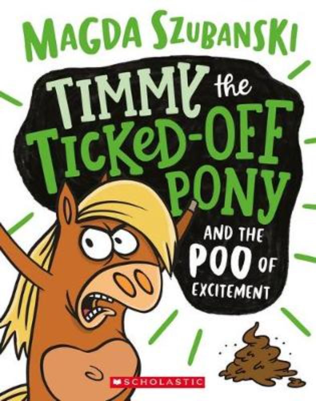 Timmy The Ticked Off Pony And The Poo Of Excitement #1