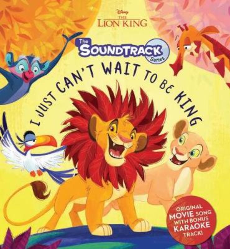 The Lion Kin - The Soundtrack Series: I Just Can't Wait To Be King (Disney)