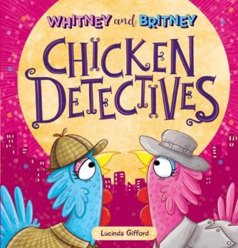 Whitney Britney Chicken Detectives