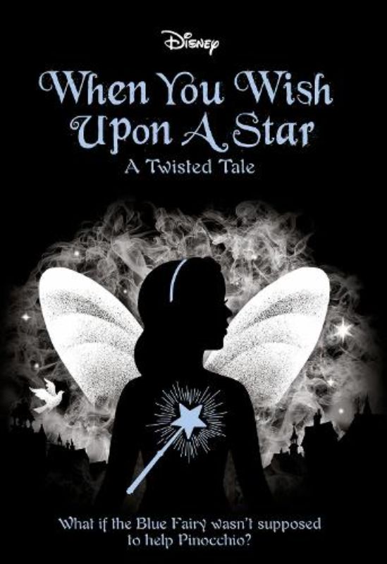 When You Wish Upon a Star (Disney: a Twisted Tale #14)