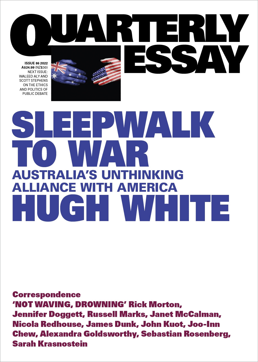 Sleepwalk to War; Australia's Unthinking Alliance with America: Quarterly Essay