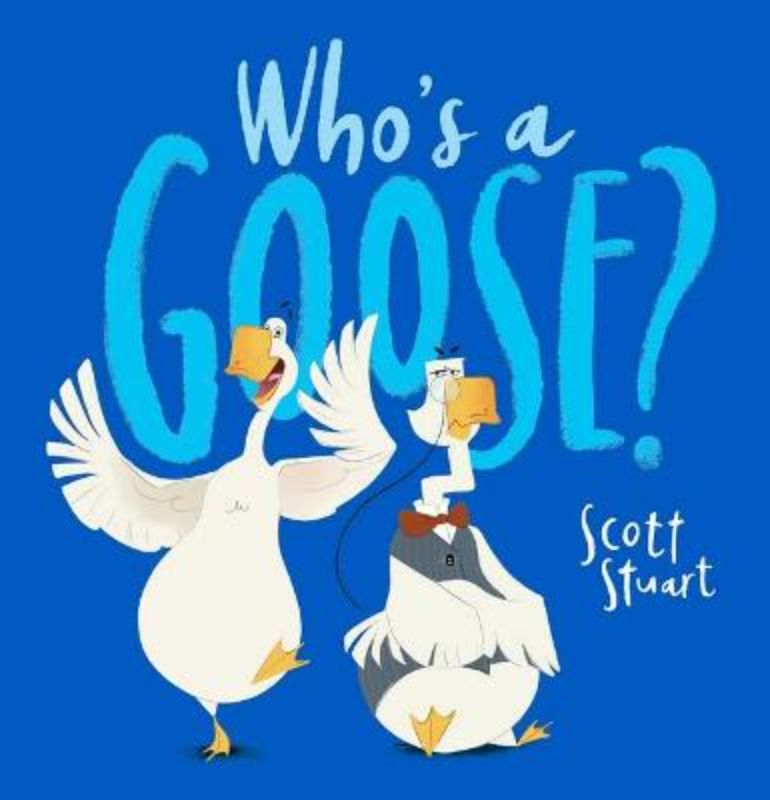 Who's A Goose?