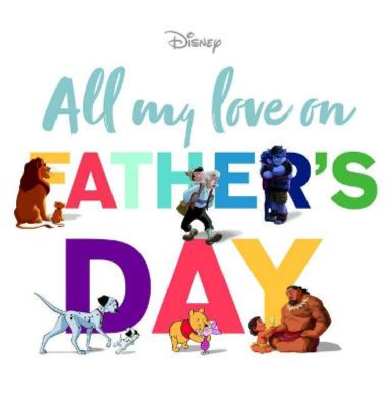 All My Love On Father's Day (Disney)