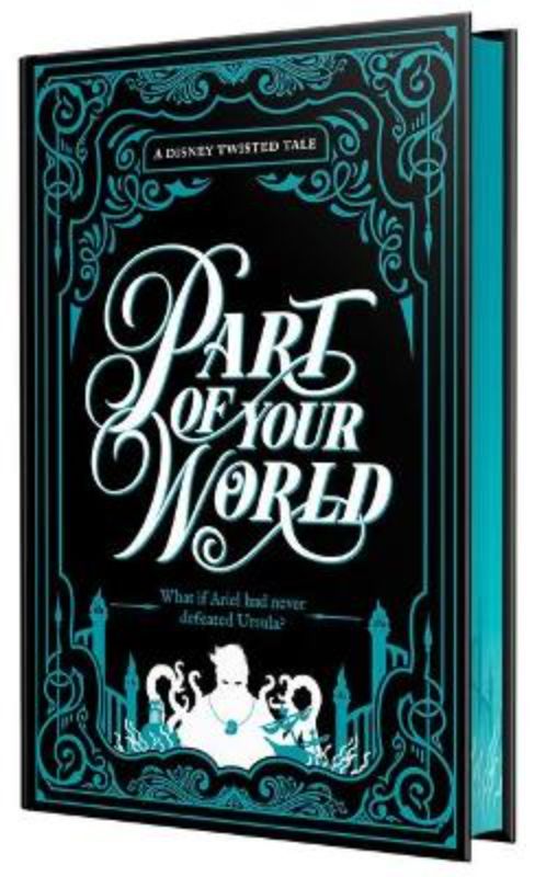 Collectors Edition: Part Of Your World (Disney: A Twisted Tale)