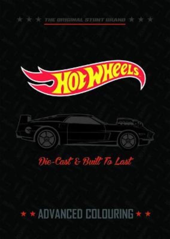 Hot Wheels: Dieâcast & Built To Last Advanced Colouring