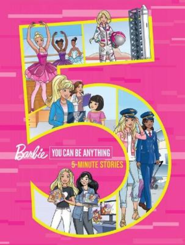 Barbie You Can Be Anything: 5-Minute Stories