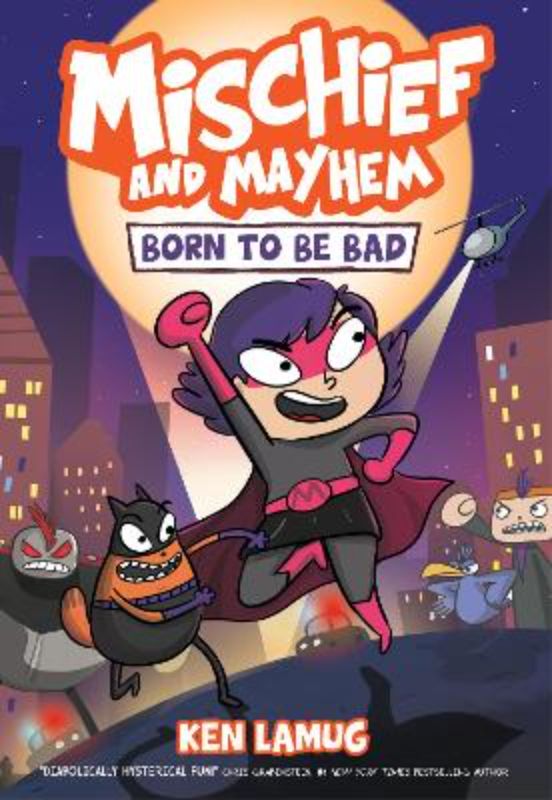 Born To Be Bad (Mischief And Mayhem #1)