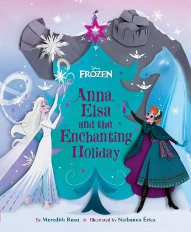 Anna, Elsa And The Enchanting Holiday (Disney: Frozen)