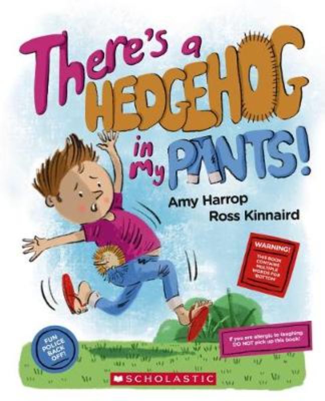 There's A Hedgehog In My Pants!