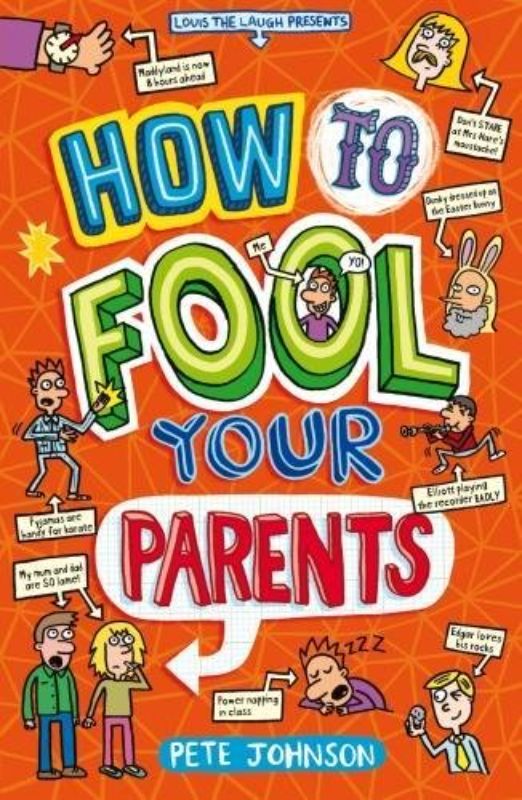 How To Fool Your Parents