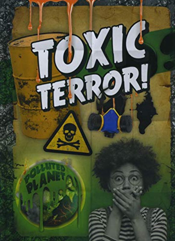 Toxic Terror! (Polluted Planet)